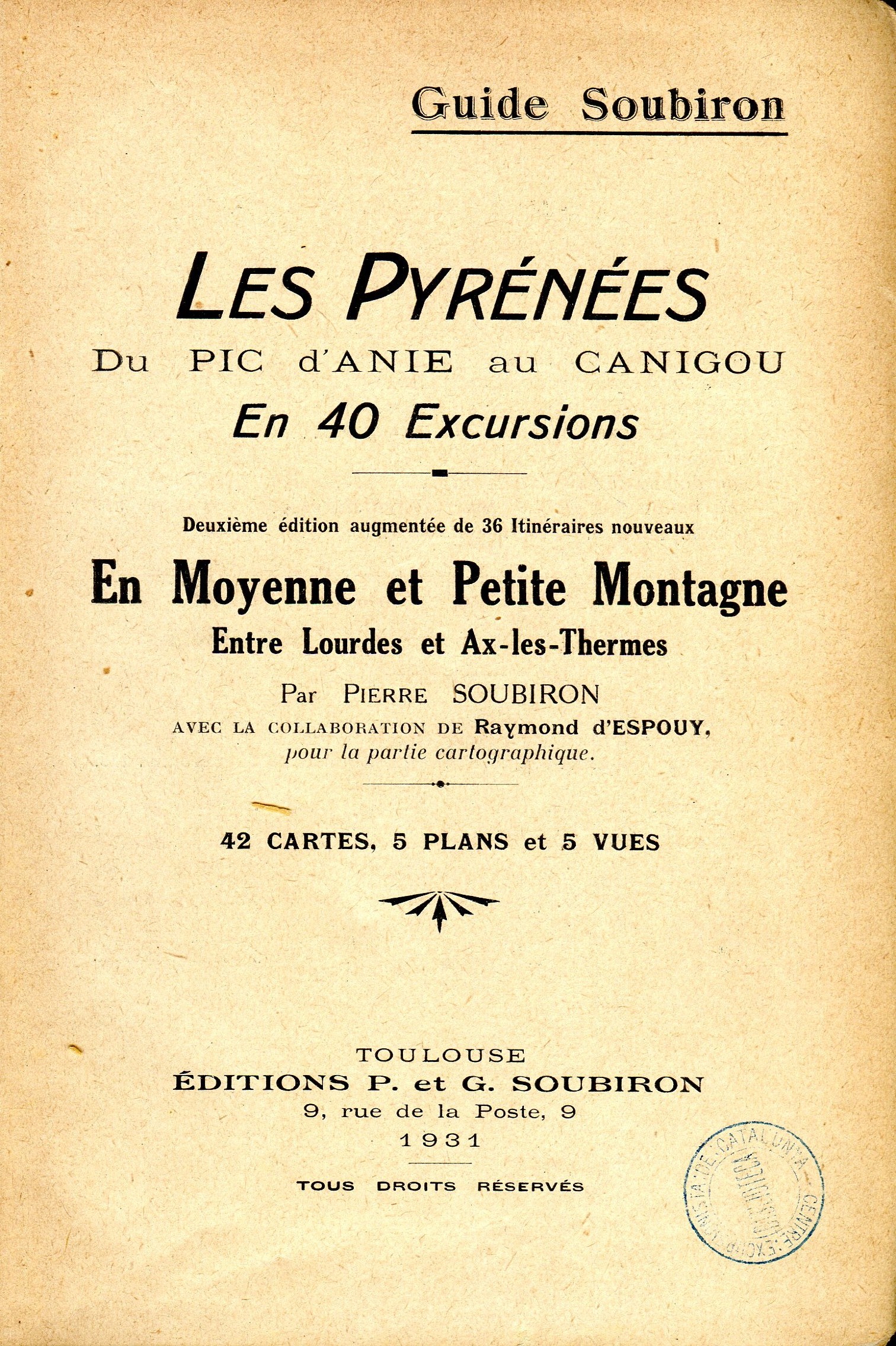 Guide Soubiron : Pyrénées, Les : Du Pic d'Anie au Canigou en 40 excursions - Miniatura 2