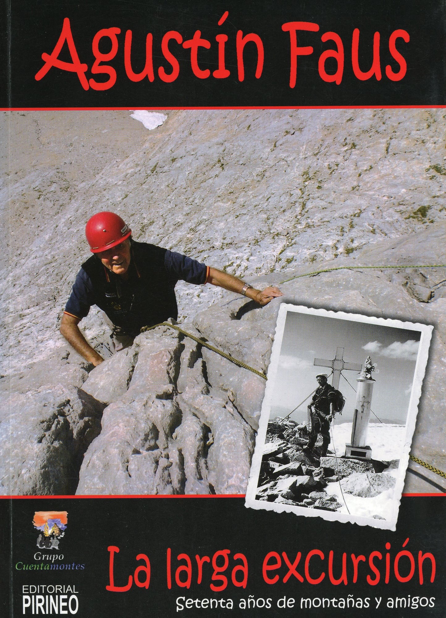 larga excursión, La : Setenta años de montañas y amigos : Agustín Faus - Portada