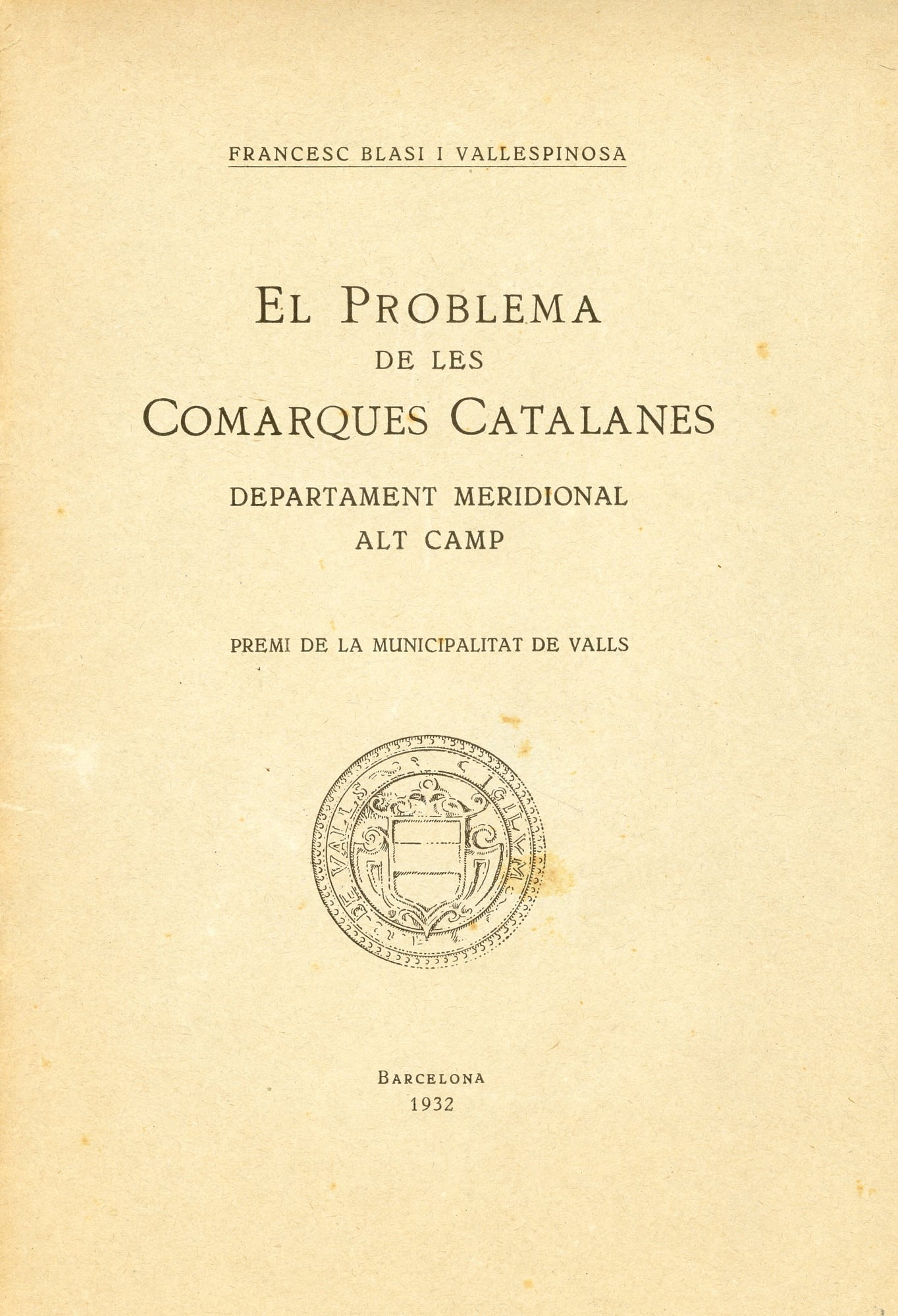 problema de les comarques catalanes, El : Departament meridional Alt Camp : Premi de la municipalitat de Valls - Portada