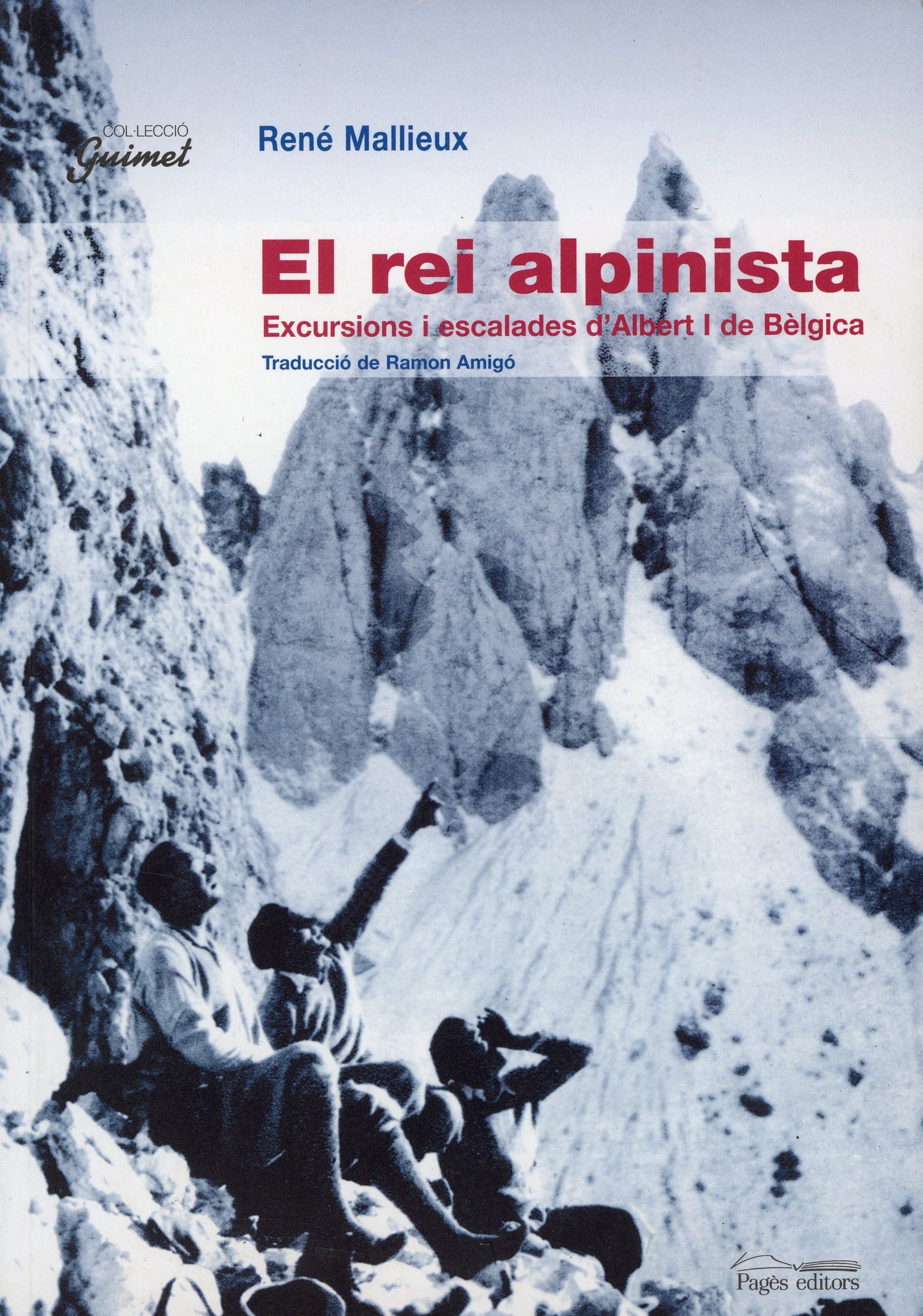 rei alpinista, El : Excursions i escalades d'Albert I de Bèlgica - Portada